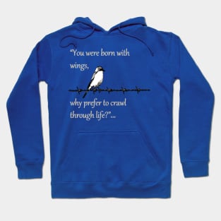 You Were Born With Wings Inspirational Life Quote Hoodie